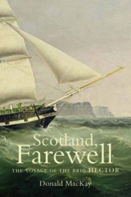 Scotland, Farewell: The Voyage of the Brig Hector 1841584592 Book Cover