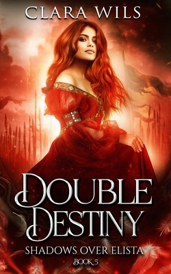 Double Destiny: An Epic Fantasy Reverse Harem 1990587194 Book Cover