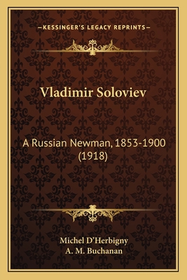 Vladimir Soloviev: A Russian Newman, 1853-1900 ... 1164023241 Book Cover