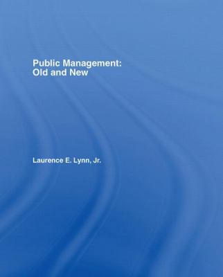Public Management: Old and New 0415287294 Book Cover