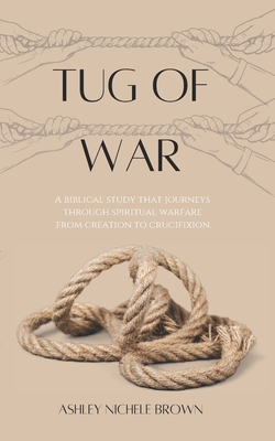 Tug of War: A Biblical Study that Journeys Thro...            Book Cover