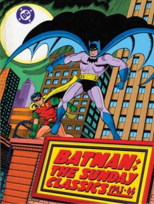 Batman: The Sunday Classics 1943-1946 1402747187 Book Cover
