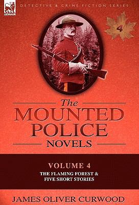 The Mounted Police Novels: Volume 4-The Flaming... 0857060988 Book Cover