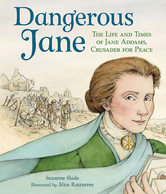 Dangerous Jane: ?The Life and Times of Jane Add... 1682632067 Book Cover