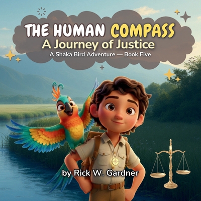 The Human Compass: A Journey of Justice 1972627147 Book Cover