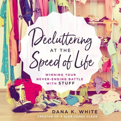 Decluttering at the Speed of Life: Winning Your... B0C62WJL3V Book Cover