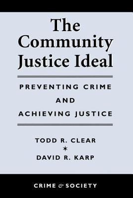 The Community Justice Ideal 0813367662 Book Cover