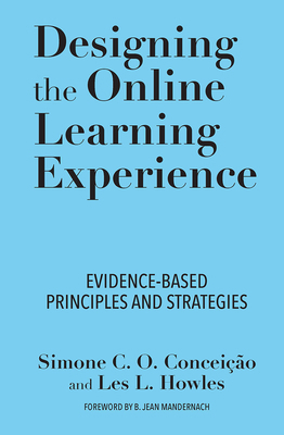 Designing the Online Learning Experience: Evide... 162036834X Book Cover