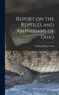 Report on the Reptiles and Amphibians of Ohio 1017205558 Book Cover
