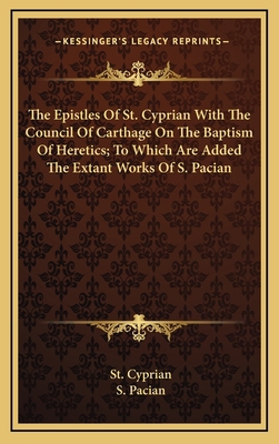 The Epistles of St. Cyprian with the Council of... 1163547484 Book Cover