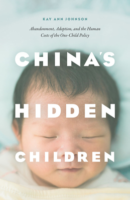 China's Hidden Children: Abandonment, Adoption,... 022652907X Book Cover