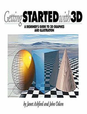 Getting Started with 3D: A Designer's Guide to ... 0201696762 Book Cover