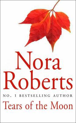 Tears of the Moon. Nora Roberts 074993736X Book Cover