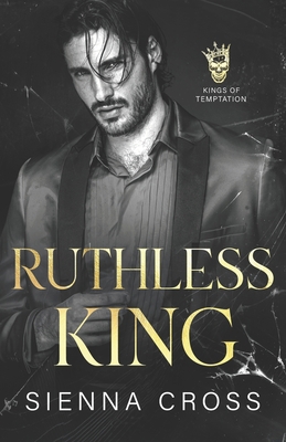 Ruthless King: A Dark Mafia Romance B0CDNSFL82 Book Cover