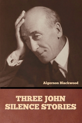 Three John Silence Stories B0BXQ2C42P Book Cover