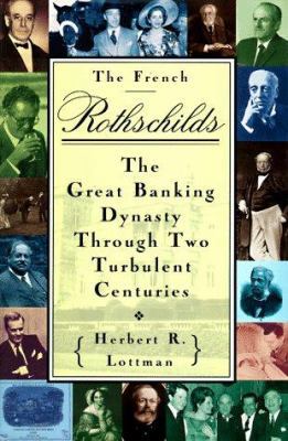 The French Rothschilds: The Great Banking Dynas... 0517592290 Book Cover