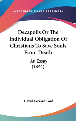 Decapolis Or The Individual Obligation Of Chris... 1104150948 Book Cover