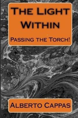 The Light Within: Passing the Torch 1548989495 Book Cover