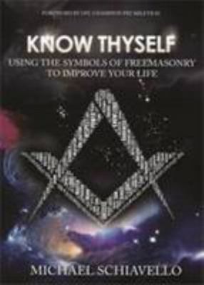 Know Thyself: Using the Symbols of Freemasonry ...            Book Cover