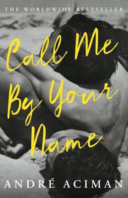 Call Me By Your Name 1843546531 Book Cover