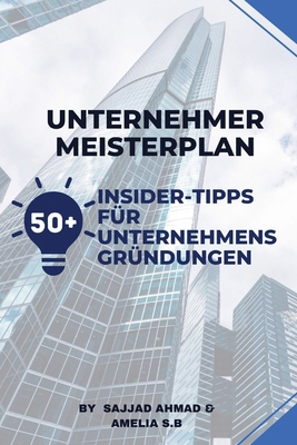 Masterplan für Unternehmer: 50 Insider-Tipps fü... [German] B0CTYV5NNN Book Cover