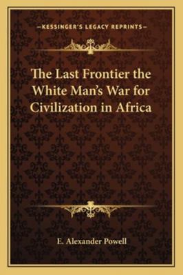 The Last Frontier the White Man's War for Civil... 1162803827 Book Cover