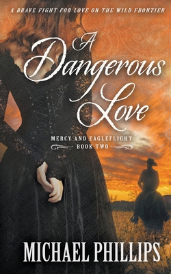 A Dangerous Love 1647349788 Book Cover