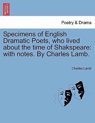 Specimens of English Dramatic Poets, who lived ... 1241105057 Book Cover