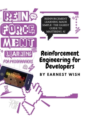 Reinforcement Learning for Developers: Reinforc... B0DMLQDGN7 Book Cover
