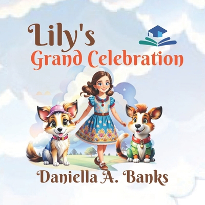 Lily's Grand Celebration B0CWY2RBPG Book Cover