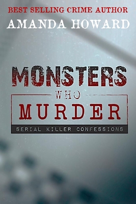 Monsters Who Murder 1727559487 Book Cover