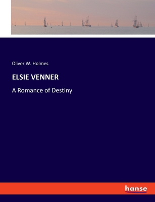 Elsie Venner: A Romance of Destiny 3348078563 Book Cover