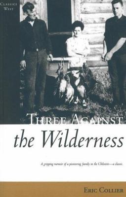 Three Against the Wilderness 1894898540 Book Cover