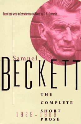 Samuel Beckett: The Complete Short Prose, 1929-... 0802115772 Book Cover