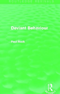Deviant Behaviour (Routledge Revivals) 0415709016 Book Cover