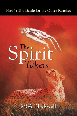 The Spirit Takers: Part 1: the Battle for the O... 148360991X Book Cover