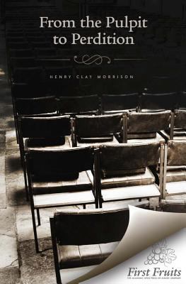 From the Pulpit to Perdition 1621710548 Book Cover