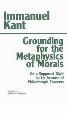 Grounding for the Metaphysics of Morals: With o... 0872201678 Book Cover