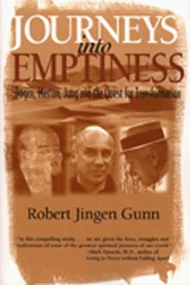 Journeys Into Emptiness: Dogen, Merton, Jung an... 0809139332 Book Cover