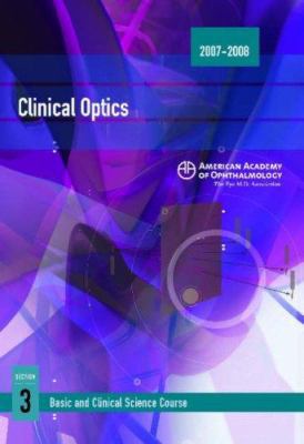 Clinical Optics 2007-2008: Section 3 (Basic and... 1560557915 Book Cover