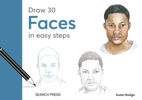 Draw 30: Faces: In Easy Steps 1800923201 Book Cover
