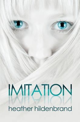 Imitation (The Clone Chronicles) (Volume 1) 1482761289 Book Cover
