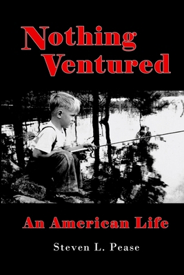 Nothing Ventured: An American Life 1943471746 Book Cover