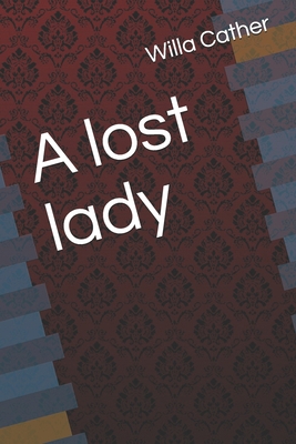 A lost lady B08HW4F6LV Book Cover