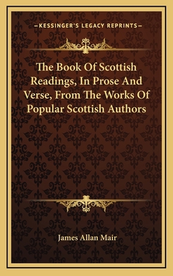 The Book of Scottish Readings, in Prose and Ver... 1163569631 Book Cover