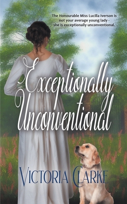 Exceptionally Unconventional 1509246185 Book Cover