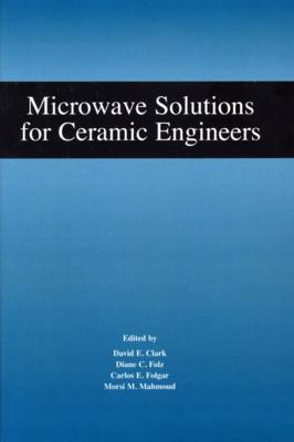 Microwave Solutions for Ceramic Engineers 1574982249 Book Cover