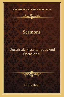 Sermons: Doctrinal, Miscellaneous And Occasional 1162759011 Book Cover