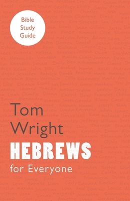 For Everyone Bible Study Guides: Hebrews 0281063796 Book Cover