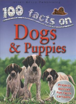 100 Facts on Dogs & Puppies. Camilla de La Bedo... 1842369695 Book Cover